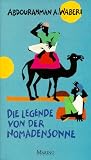 Die Legende von der Nomadensonne - Abdourahman A. Waberi
