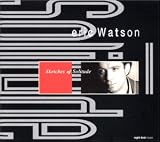 Revue Eric Watson  / Sketches Of Solitude