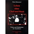 Leben ohne Chef und Staat: Tr�ume und Wirklichkeit der Anarchisten