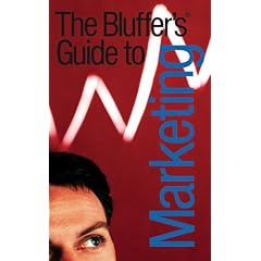 Bluffer's Guide to Marketing (Bluffer's Guides)