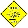 BULLDOG CROSSING sign * street dog caution