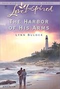 The Harbor of His Arms (Safe Harbor Series #1) (Love Inspired #204)