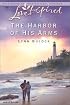 The Harbor of His Arms (Safe Harbor Series #1) (Love Inspired #204)