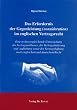 Das Erfordernis der Gegenleistung (consideration) im englischen Vertragsrecht: Eine rechtsvergleichende Untersuchung des Vertragsschlusses, der ... nach englischem und deutschem Recht