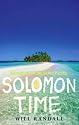 Solomon Time: Adventures in the South Pacific