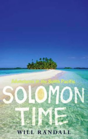 City Travel Guides Discounted  Books : Solomon Time: Adventures in the South Pacific