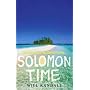 Solomon Time: Adventures in the South Pacific