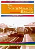 The North Norfolk Railway (Past & Present Companion)