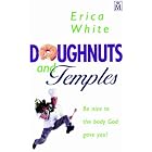 Click here to buy Doughnuts and Temples by  Erica White.