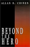 Beyond the Hero: Classic Stories of Men in Search of Soul