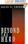 Beyond the Hero: Classic Stories of Men in Search of Soul