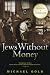 Jews Without Money: A Novel
