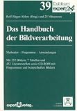 Das Handbuch der Bildverarbeitung. Methoden, Programme, Anwendungen.
