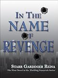 In the Name of Revenge (Book One of the Ivanovich Series) Knowing God: Walking through the Book of Books
