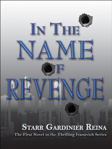 In the Name of Revenge (Book One of the Ivanovich Series)