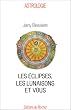 Les Eclipses, les lunaisons et vous