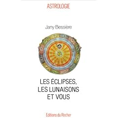 Les Eclipses, les lunaisons et vous