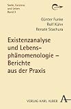 Produkt-Bild: Existenzanalyse und Lebensph&auml;nomenologie: Berichte aus der Praxis