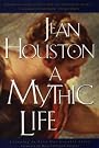 A Mythic Life...