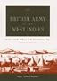 The British Army  in the West Indies: Society and the Military in the Revolutionary Age