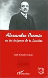Alexandre Promio, ou, Les énigmes de la lumière