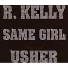 Same Girl by  R. Kelly 