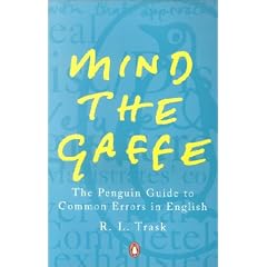 Mind the Gaffe: The Penguin Guide to Common Errors in English