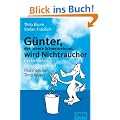 G�nter wird Nichtraucher. Ein tierisches Gesundheitsbuch