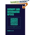 Entropy and Information Optics (Optical Engineering (Marcel Dekker, Inc.), . 68.) by  Francis T.S. Yu
