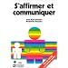 S'affirmer et communiquer