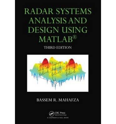 [(Radar Systems Analysis and Design Using MATLAB)] [Author: Bassem R. Mahafza] published on (June, 2013)