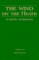The Wind on the Heath - A Gypsy Anthology (Romany History Series)