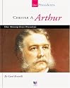 Chester A. Arthur, Our Twenty-First President: Our Twenty-First President (Our Presidents)