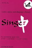 Singe : Votre signe astrologique chinois en 2006