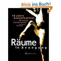 R�ume in Bewegung - 10 Jahre DonauFestival