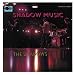 Shadow Music: Stereo/Mono