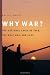 Why War?: The Cultural Logic of Iraq, the Gulf War, and Suez