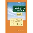 Lose 10 Pounds In 1 Week: 101 Tips ~ S. M. Warden