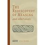 The Rediscovery of Meaning and Other Essays