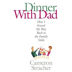 Dinner with Dad: How I Found My Way Back to the Family Table