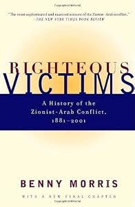 Image of Righteous Victims: A History of the Zionist-Arab Conflict, 1881-2001