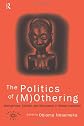 The Politics Of Mothering: Womanhood, Identity, and Resistance in African Literature (Opening Out)