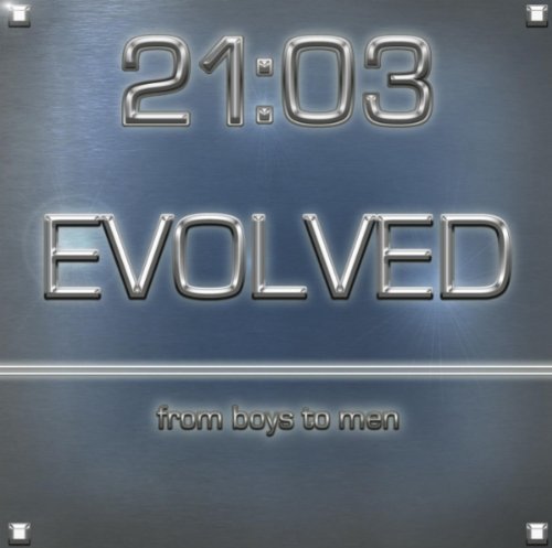 Evolved : Evolved From Boys To Men