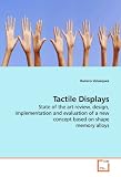 Tactile Displays: State of the art review, design, implementation and evaluation of a new concept based on shape memory alloys