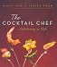 Book The Cocktail Chef: Simple, Chic Entertaining