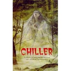 Chiller: A Collection of Spine Tingling Tales