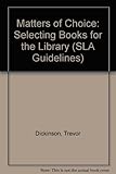 Matters of choice : selecting books for the library