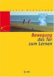Bewegung, das Tor zum Lernen