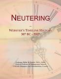 Neutering: Webster's Timeline History, 387 BC - 2007