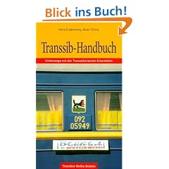 Transsib-Handbuch. Unterwegs mit der Transsibirischen Eisenbahn